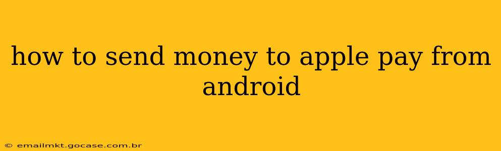 how to send money to apple pay from android