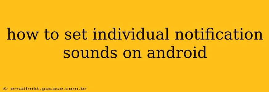 how to set individual notification sounds on android