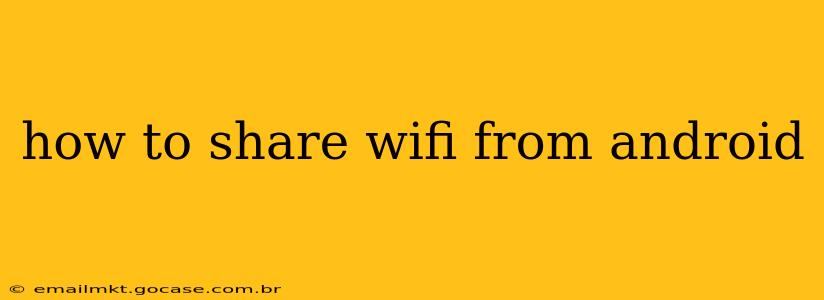 how to share wifi from android