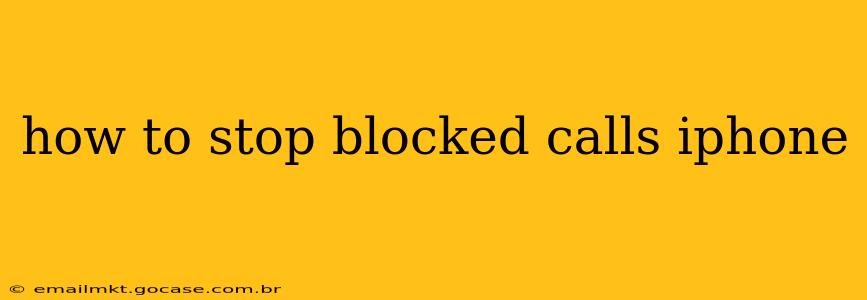 how to stop blocked calls iphone