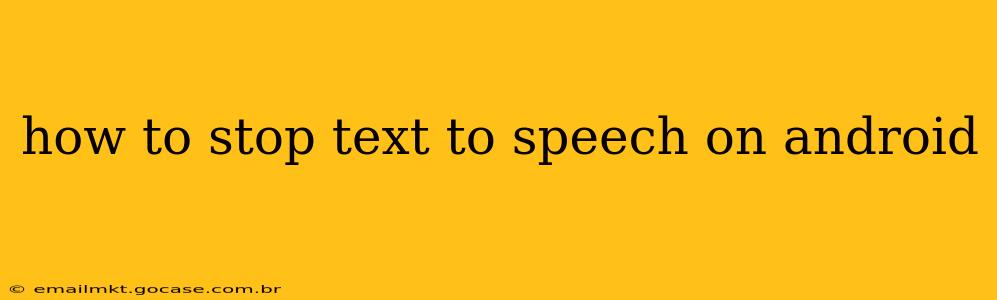 how to stop text to speech on android
