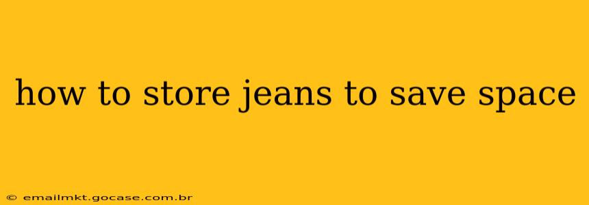 how to store jeans to save space