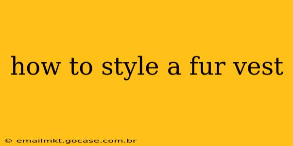 how to style a fur vest
