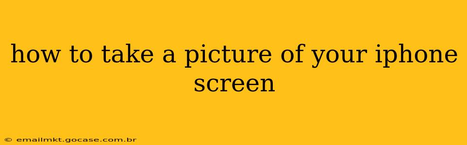 how to take a picture of your iphone screen