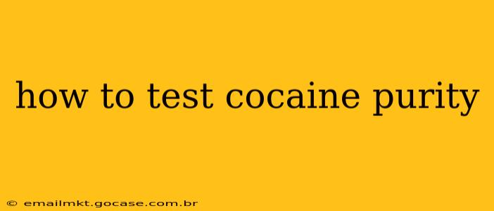 how to test cocaine purity