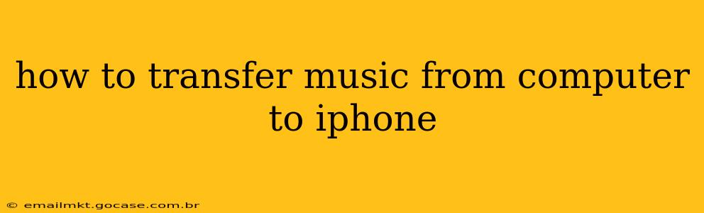 how to transfer music from computer to iphone