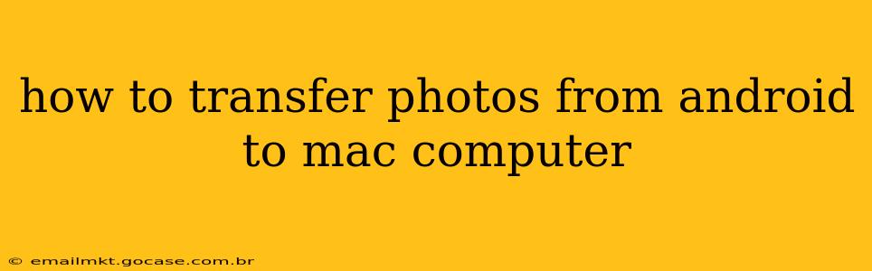 how to transfer photos from android to mac computer