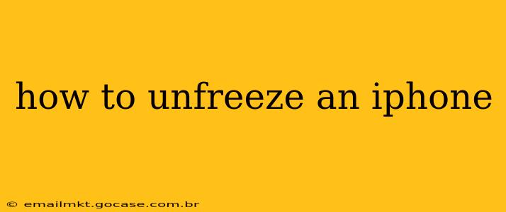how to unfreeze an iphone