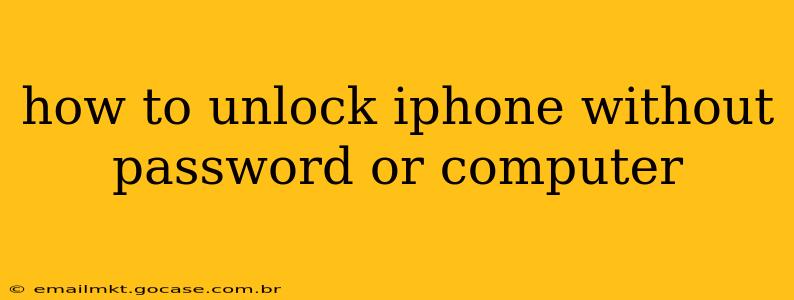 how to unlock iphone without password or computer