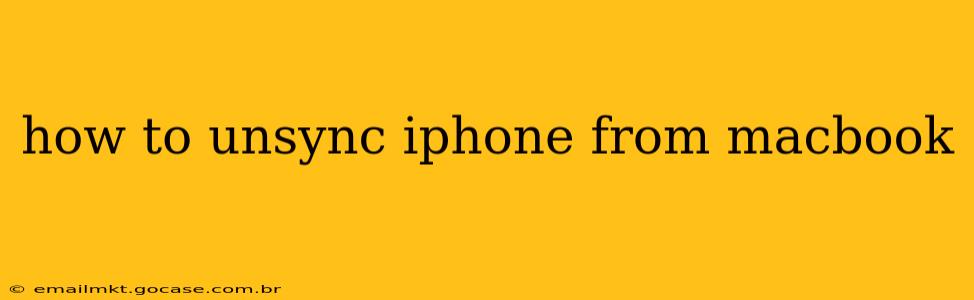 how to unsync iphone from macbook