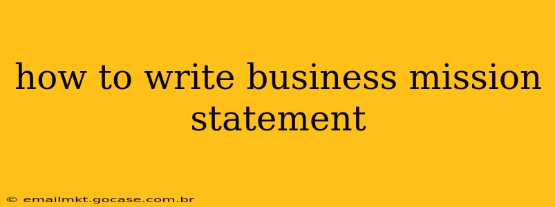 how to write business mission statement