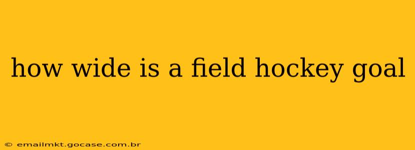 how wide is a field hockey goal