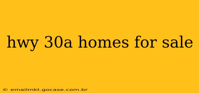 hwy 30a homes for sale