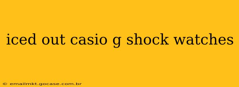 iced out casio g shock watches