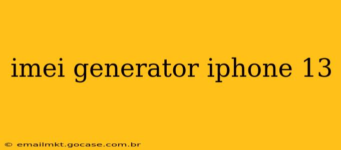 imei generator iphone 13