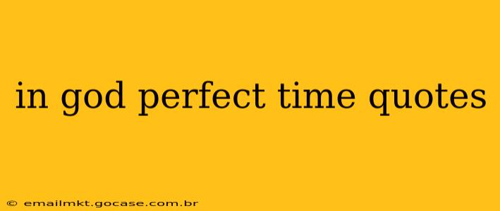 in god perfect time quotes
