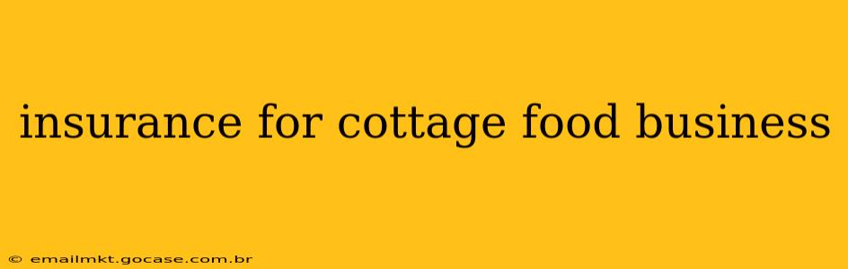 insurance for cottage food business