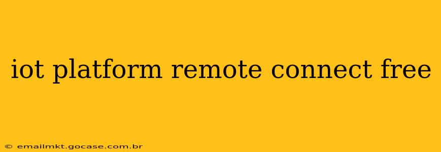 iot platform remote connect free