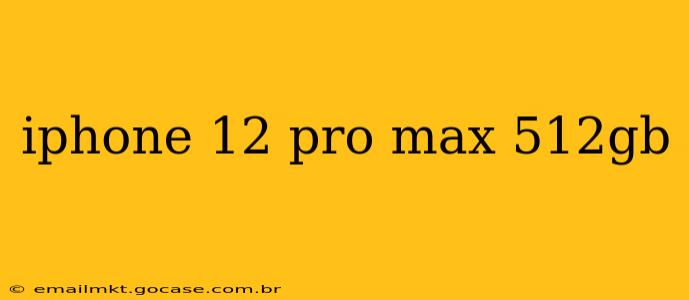 iphone 12 pro max 512gb