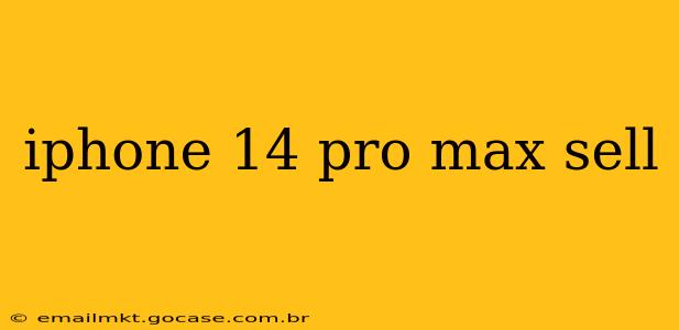 iphone 14 pro max sell