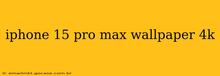 iphone 15 pro max wallpaper 4k