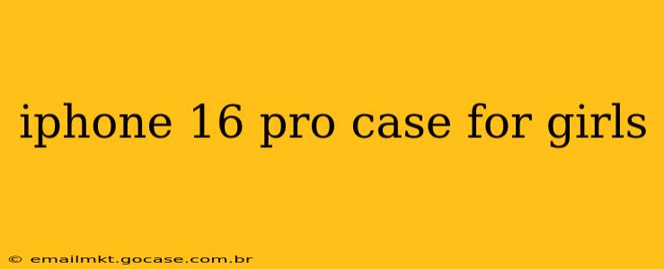 iphone 16 pro case for girls