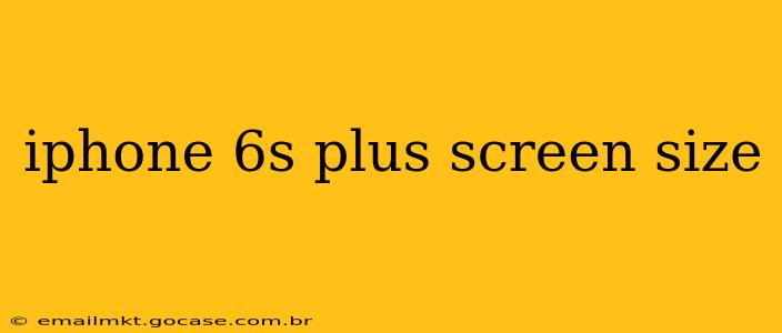 iphone 6s plus screen size