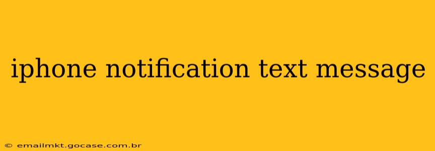 iphone notification text message
