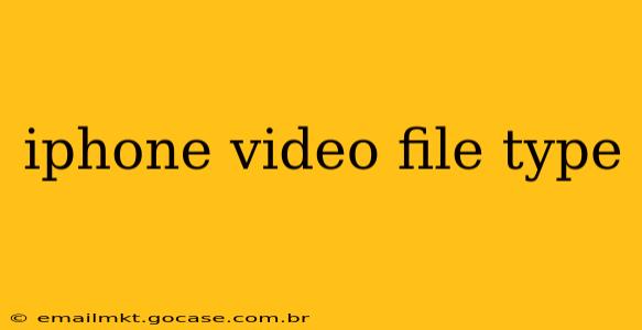 iphone video file type