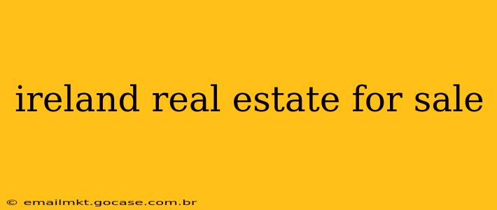 ireland real estate for sale