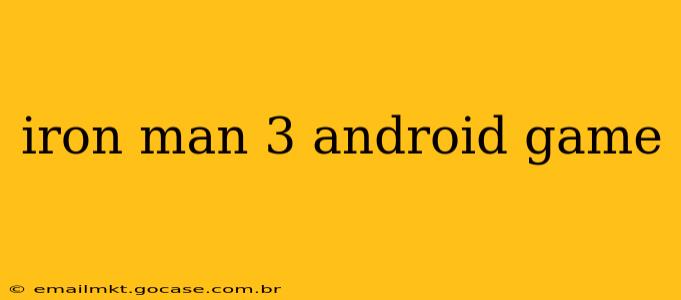 iron man 3 android game