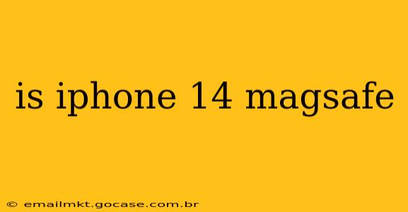 is iphone 14 magsafe