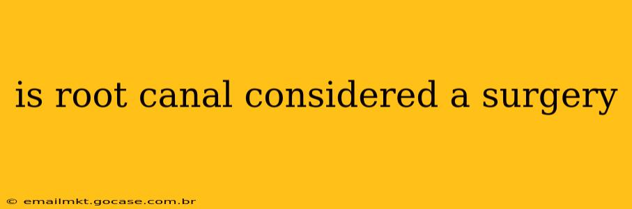 is root canal considered a surgery