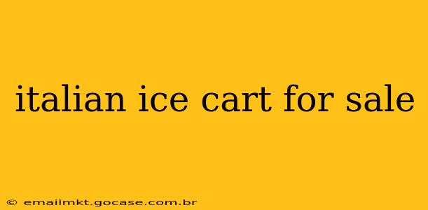 italian ice cart for sale
