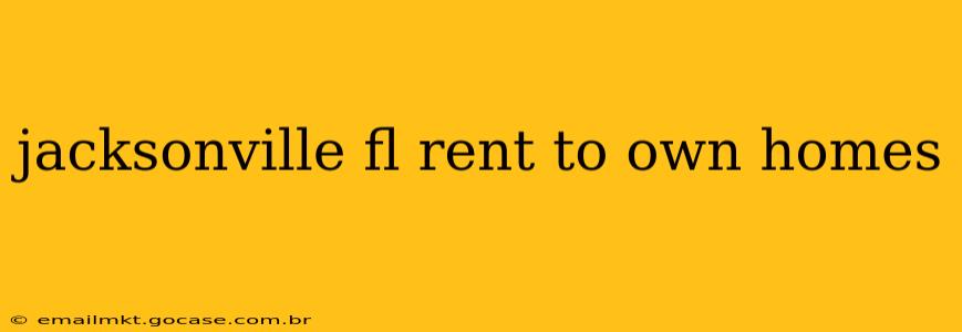jacksonville fl rent to own homes