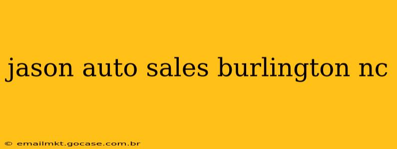 jason auto sales burlington nc