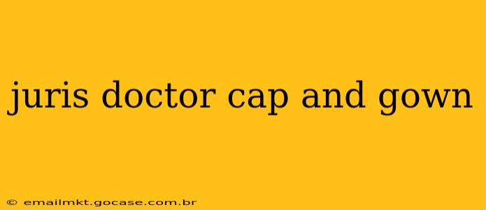 juris doctor cap and gown