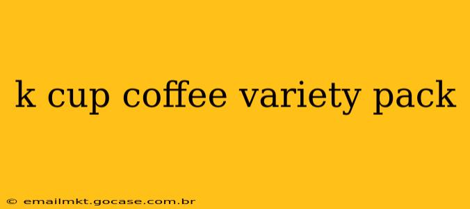 k cup coffee variety pack