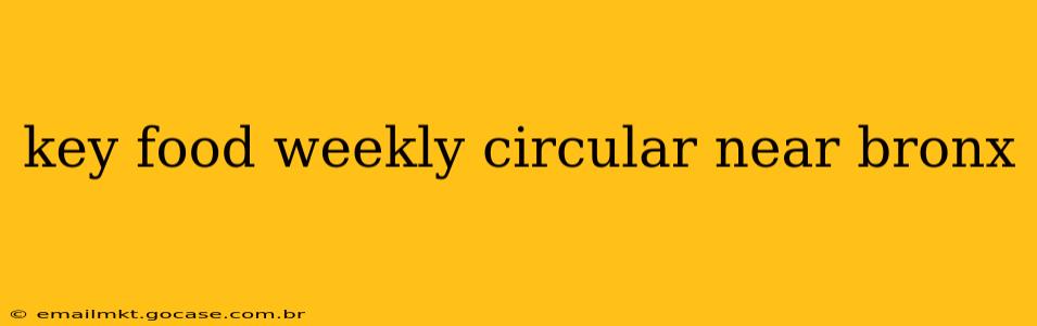 key food weekly circular near bronx
