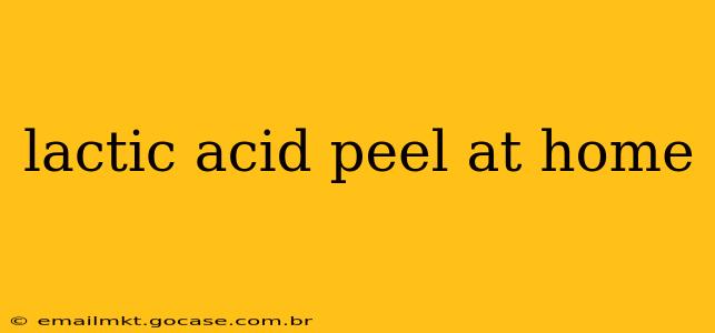 lactic acid peel at home
