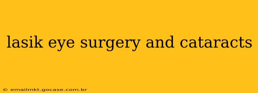lasik eye surgery and cataracts