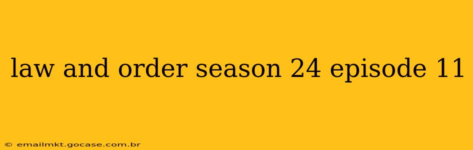 law and order season 24 episode 11