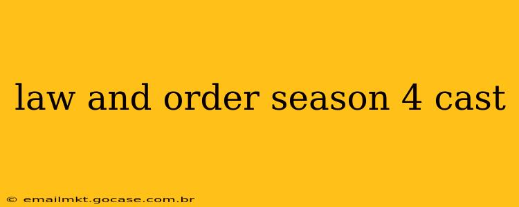 law and order season 4 cast