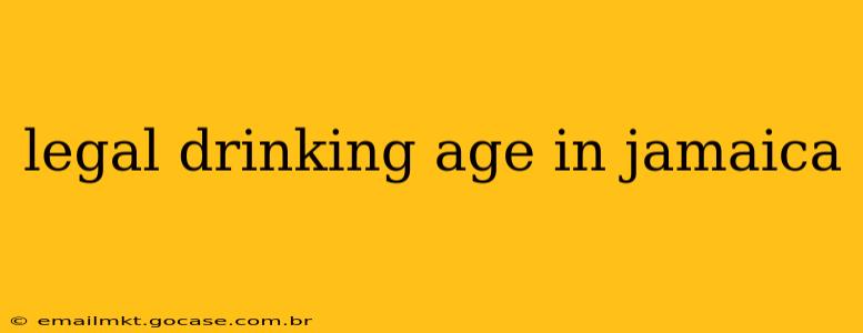 legal drinking age in jamaica