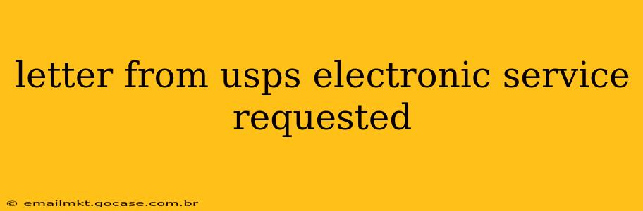 letter from usps electronic service requested