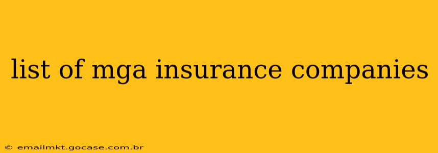 list of mga insurance companies