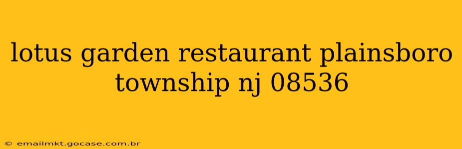 lotus garden restaurant plainsboro township nj 08536