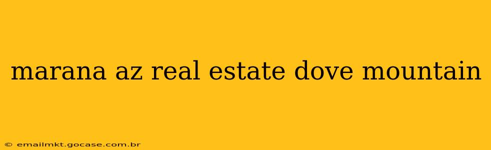 marana az real estate dove mountain