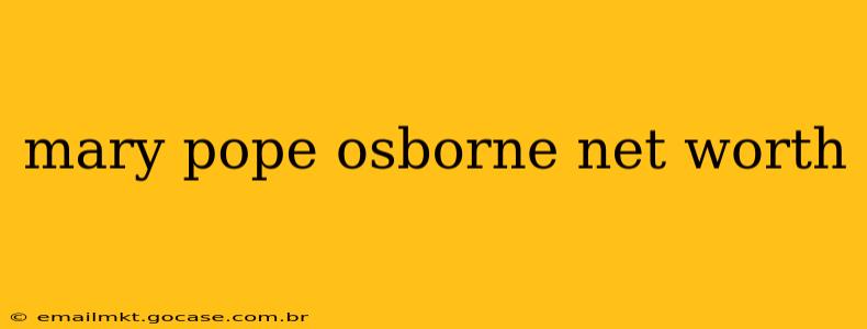 mary pope osborne net worth