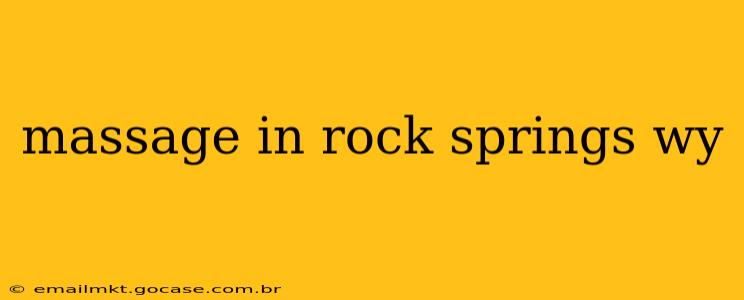 massage in rock springs wy
